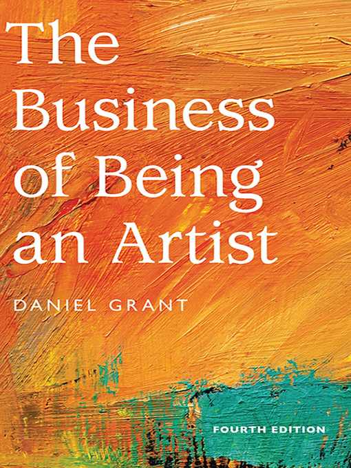 Title details for The Business of Being an Artist by Daniel Grant - Available